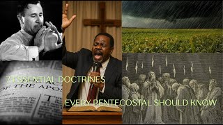 7 Essential Doctrines Every Pentecostal Should Know