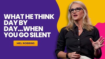 WHAT HE THINK DAY BY DAY WHEN YOU GO SILENT | MEL ROBBINS MOTIVATION SPEECH