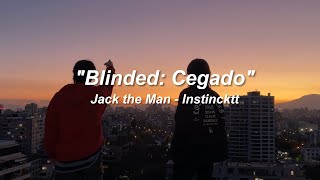 Instincktt, Jack The Man - Blinded: Cegado (Lyric Video)