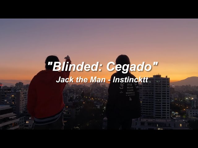 Instincktt, Jack The Man - Blinded: Cegado (Lyric Video) class=