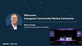 Session: Welcome & AllyGPO Updates | Brian Ansay |AllyRetina Collective 2026 Conference Session: Welcome & AllyGPO Updates | Brian Ansay |AllyRetina Collective 2026 Conference