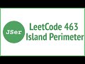 LeetCode 463. Island Perimeter | JavaScript & Algorithm