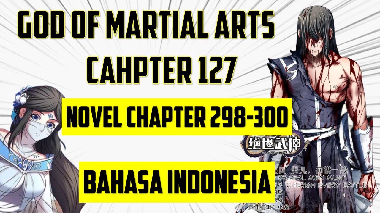 God Of Martial Arts Chapter 127 Bahasa Indonesia - spoiler (Novel 298