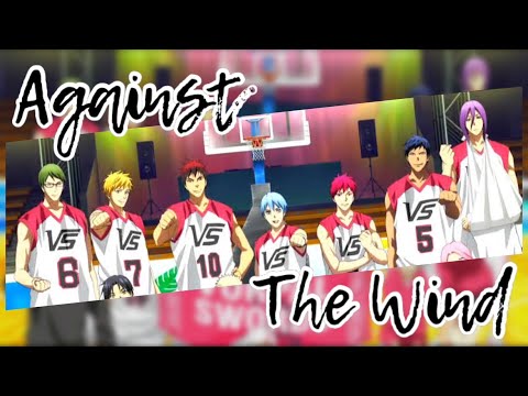 【黒バスMAD】Against The Wind『LAST GAME』