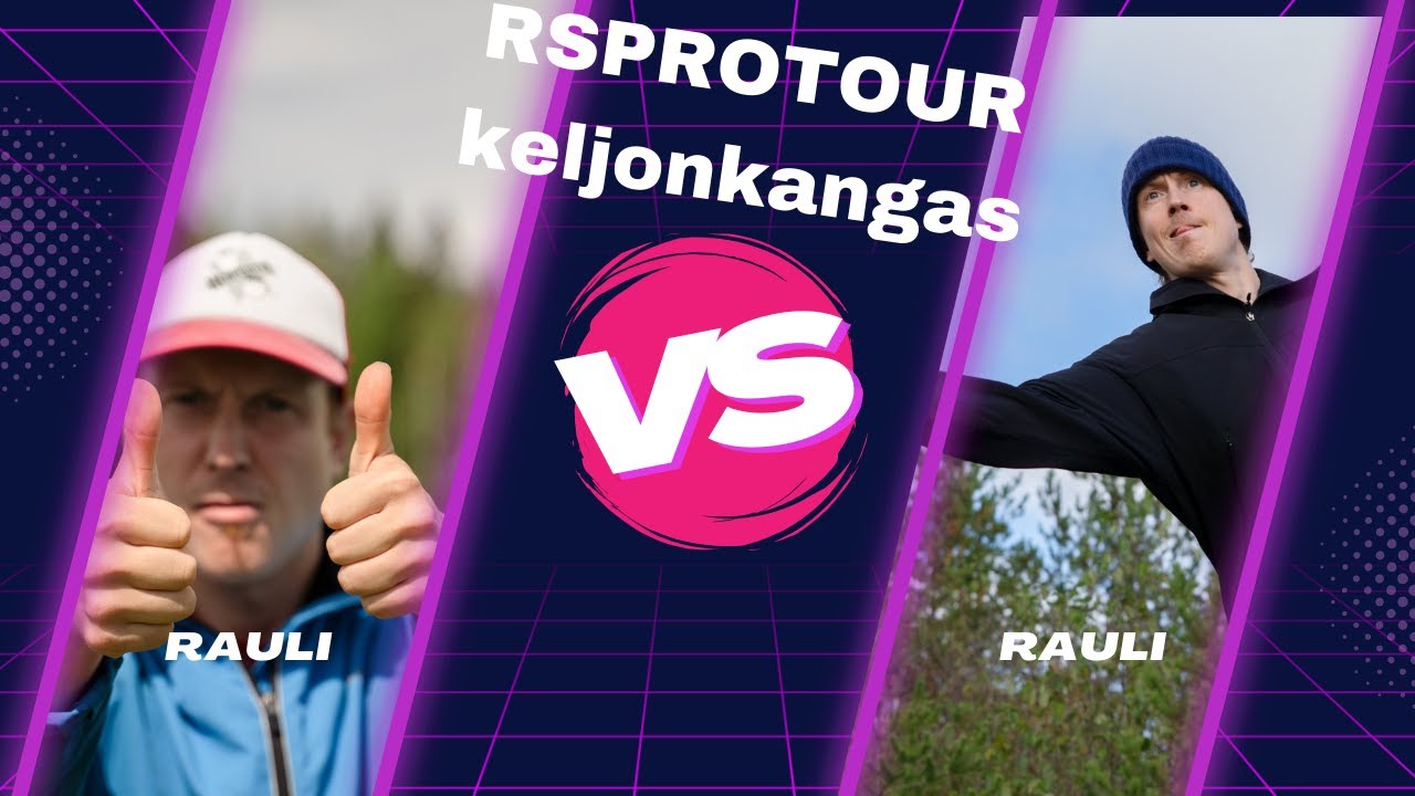 Rauli vs Rauli - RSPROTOUR Keljonkangas! - YouTube