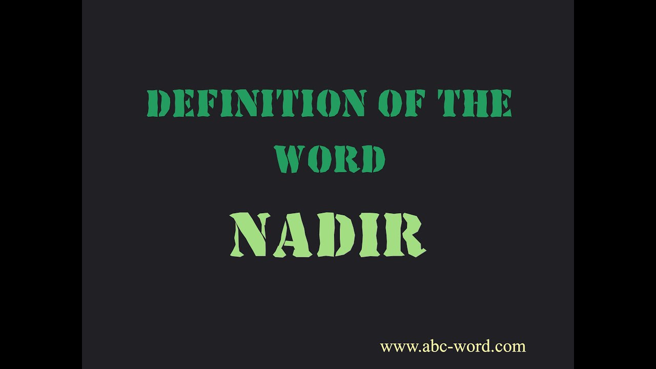 Definition of the word "Nadir" YouTube