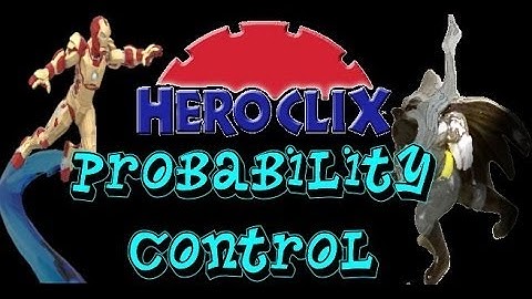 Heroclix Tutorials: Probability Control