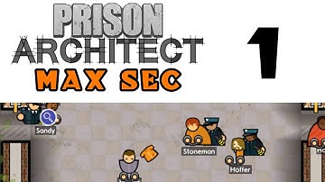 Prison Architect - Max Sec Only! - Episode 1