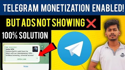 Telegram Channel Monetization Enabled But Still Ads not Showing Telegram Monetization eligibility