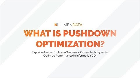What is Pushdown Optimization?