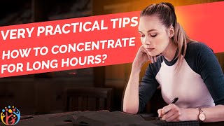 Exam Time -Practical Tips : How to concentrate for long hours? [Hindi]