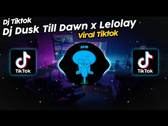 DJ DUSK TILL DAWN x LELOLAY DJ TRABAS SOUND 𝐕𝐚𝐥𝐥𝐏𝐫𝐬𝐭 VIRAL TIK TOK TERBARU 2023!! class=