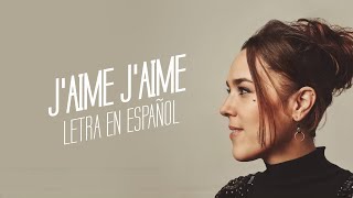 ZAZ - J&#39;aime j&#39;aime (Letra en español)