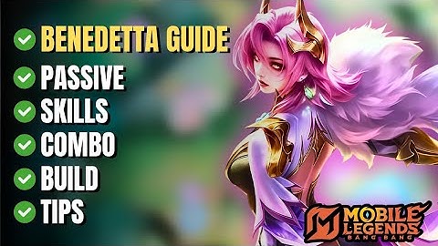Ultimate Benedetta Guide in Mobile Legends | Best Build, Skills, Combos & Gameplay Tips