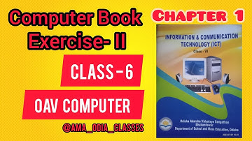 OAVS CLASS 6th  COMPUTER(ICT) || Exercise-II || CHAPTER 1 || Question answer discossion || Class-6