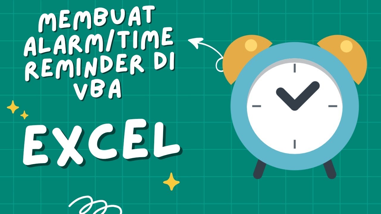 Tutorial Membuat Alarm / Time Reminder Di VBA Excel