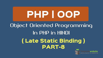 OOPS Concept in PHP in HINDI | Late Static Binding | php late static binding | Part-8