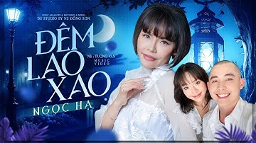 Đêm Lao Xao - Ngọc Hạ | St: Tường Văn | Official Music Video