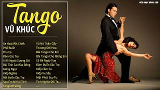 Những tình Khúc Tango Đẳng Cấp Tuyển Chọn. Nhạc Tango Bất Hủ Với Thời Gian