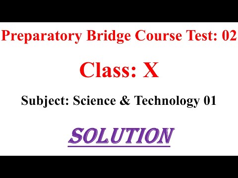 Bridge Course Test 02 Class 10 Solution| Science and Technology 01| Semi and English medium