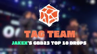 JakeX's Top 10 Drops | Tag Team | GBB23: WORLD LEAGUE