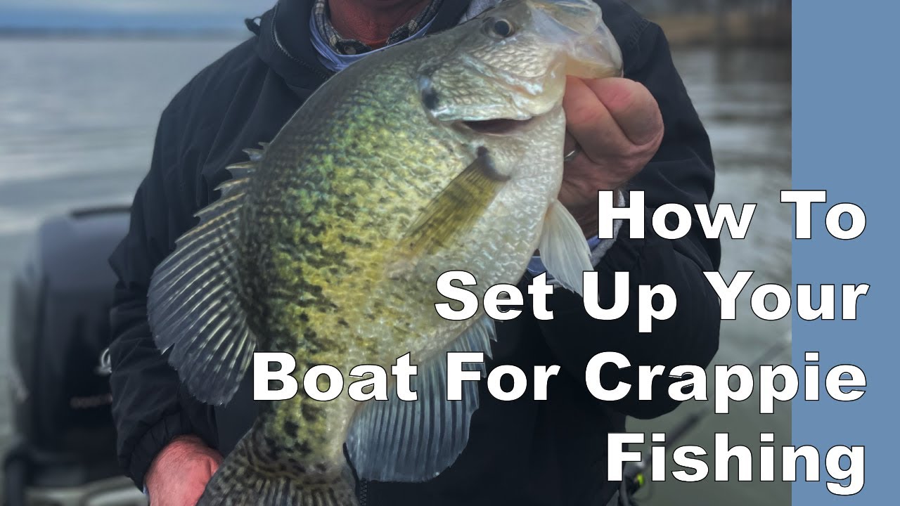 How To Set Up Your Boat For Crappie Fishing 