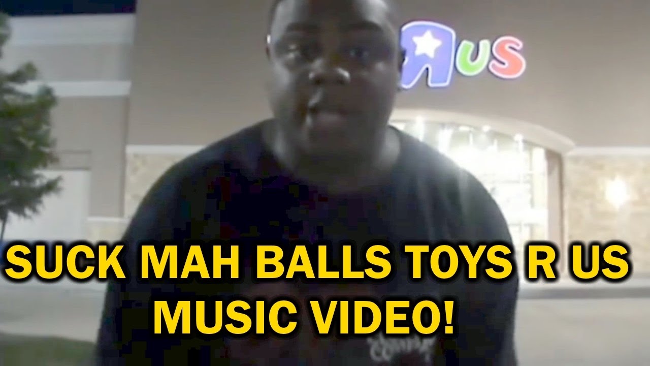 SUCK MAH BALLS TOYS R US MUSIC VIDEO SIGGAS YouTube