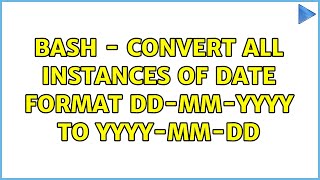 Bash - Convert all instances of date format dd-mm-yyyy to yyyy-mm-dd (2 Solutions!!)