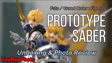 Fate / Grand Order / Figma: Prototype Saber Figure Unboxing Photo Review