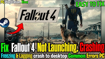 🛠️ FIX Fallout 4: Not Launching, Crashing, Freezing, or Lagging on PC | CTD Fix Guide