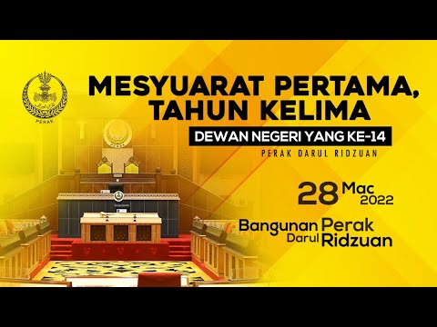 Mesyuarat Pertama, Tahun Kelima Dewan Negeri Ke-14 Perak Darul Ridzuan (28 Mac 2022)