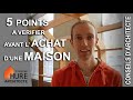 5 points essentiels à vérifier avant l'Achat d'une Maison