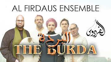 Al Firdaus Ensemble - The Burda (Official Music Video) | فرقة الفردوس -  البردة‎