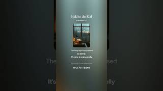 Hold to the Rod #theshutin #song #notalone