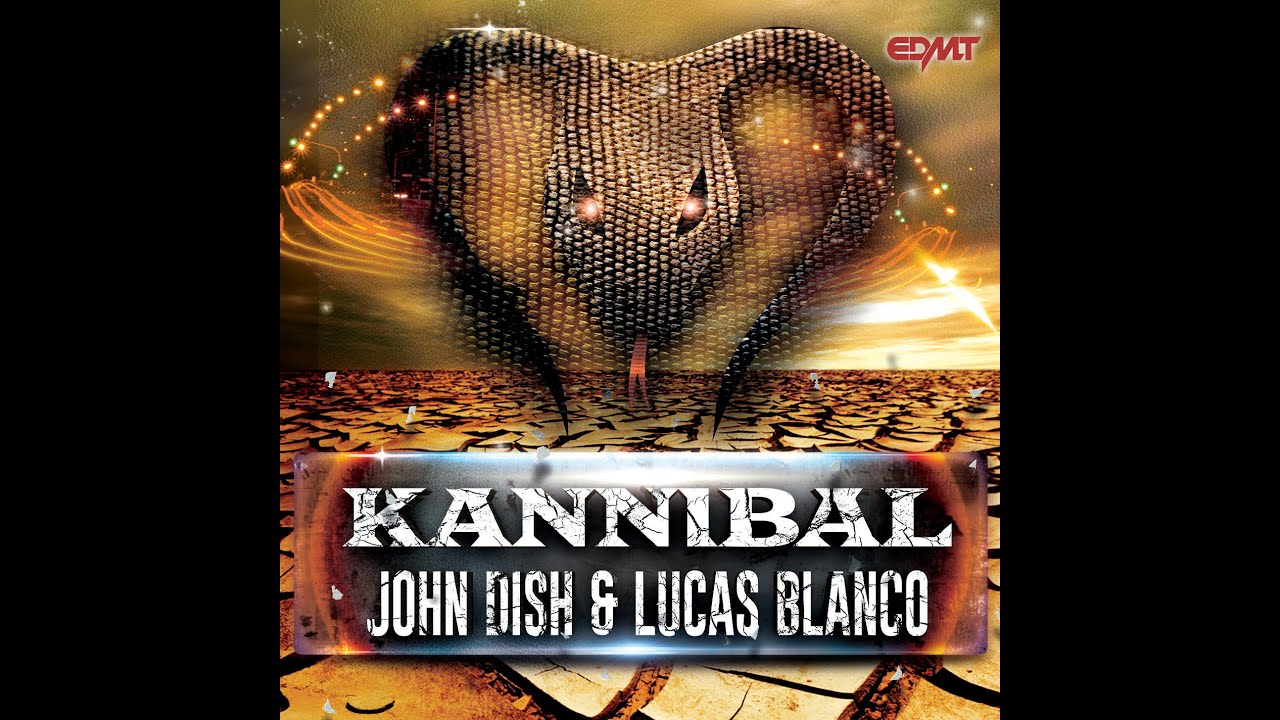 John Dish & Lucas Blanco - Kannibal [FREE DOWNLOAD]