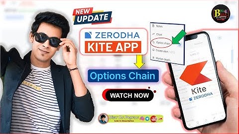 Zerodha Kite पर नया Option Chain: Option Trading अब हुआ और भी 