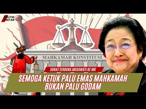 Megawati Kirim Surat Ke Hakim MK: Semoga Ketuk Palu Emas Mahkamah Bukan Palu Godam
