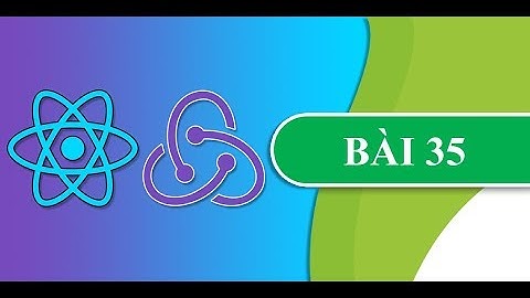 Lập trình ReactJS  -  Bài 33 : Xử lý Form Table Button Toogle | QuocTuan.Info