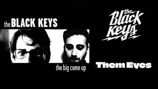 The Black Keys - Them Eyes