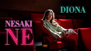 DIONA - Nesaki nē (Official Video)