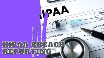 HIPAA Breach Reporting: Protecting Patient Information in Healthcare