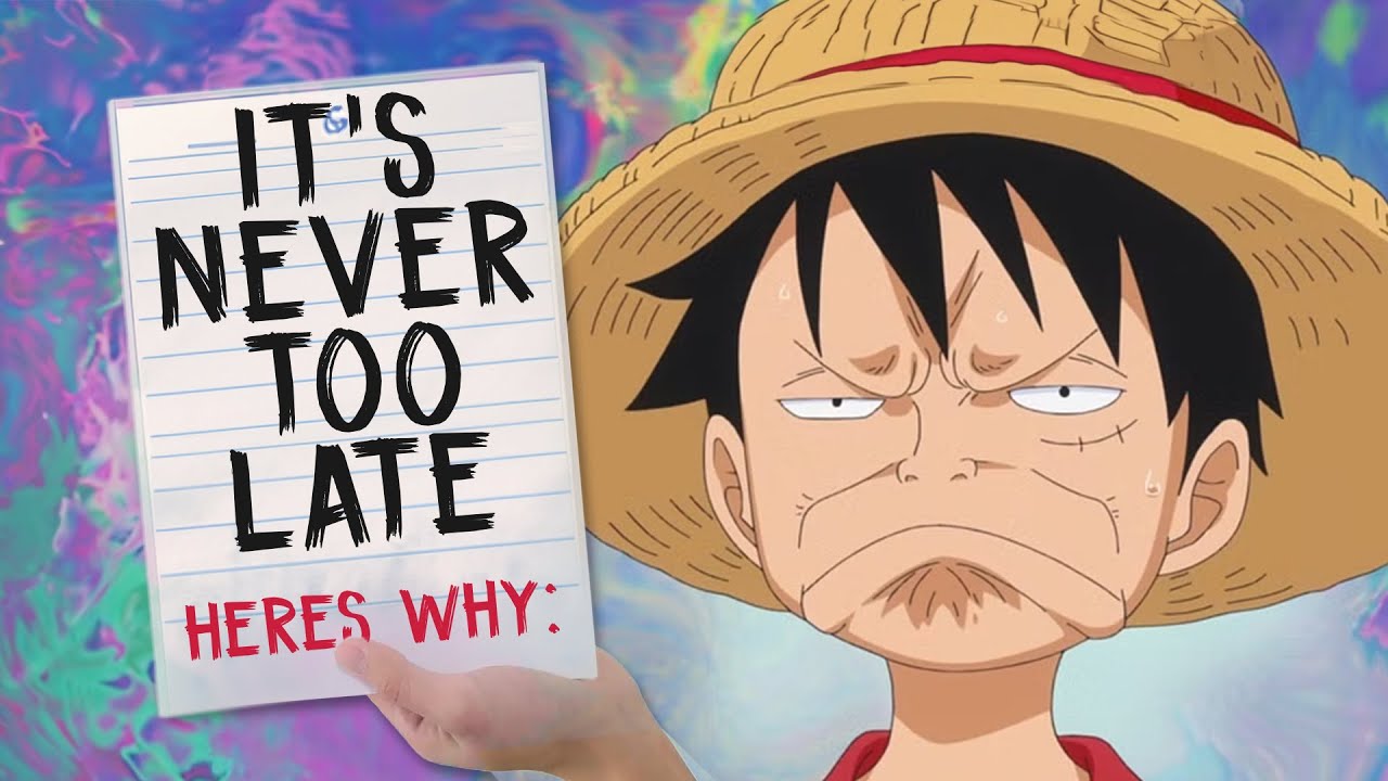 Avoid Regrets - Start One Piece Now! - YouTube