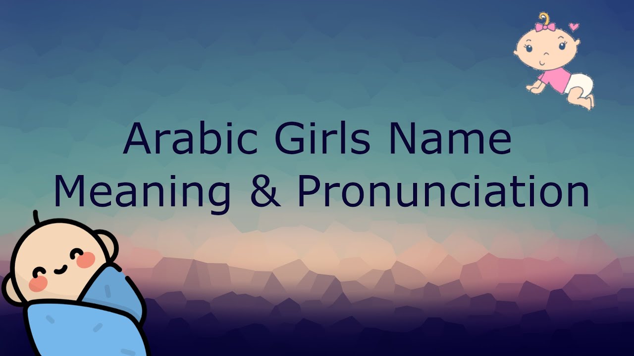 Arabic Girls Name With Meaning And Pronunciation Part 2 Youtube Photos 