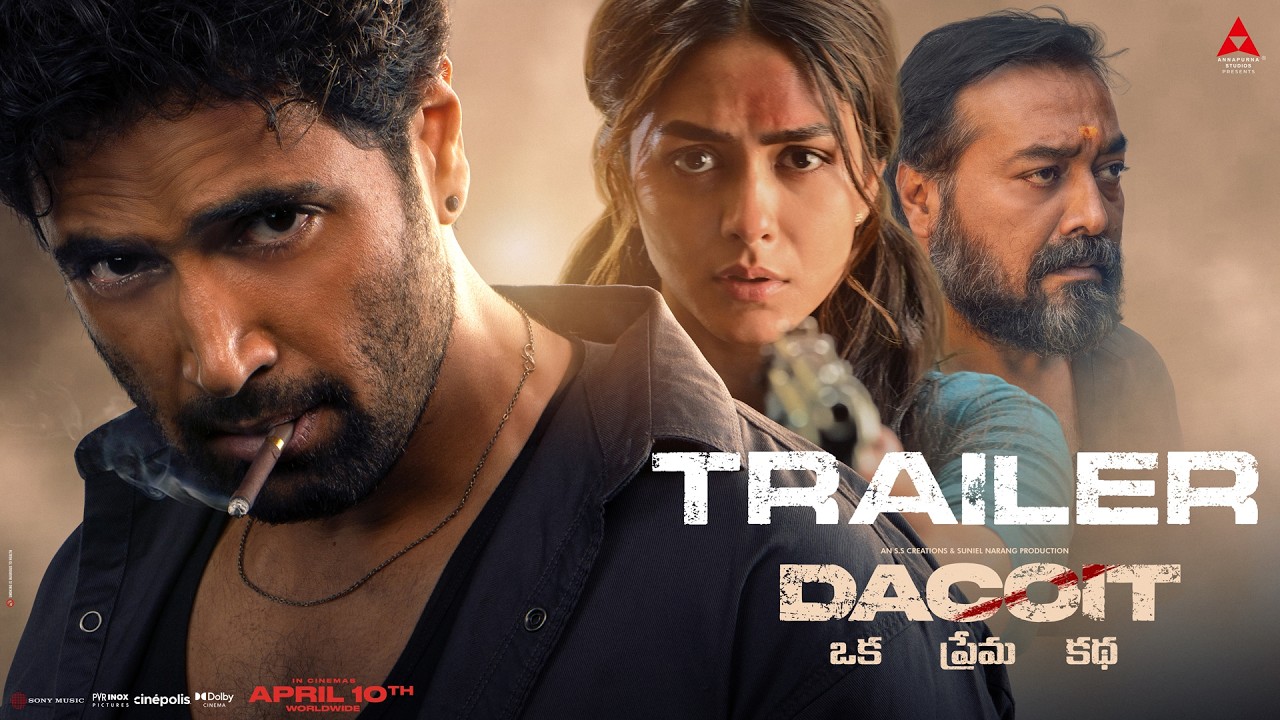 Dacoit Trailer (Telugu) | Adivi Sesh | Mrunal Thakur | Anurag Kashyap | Shaneil | Apr 10 In Theaters