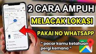 How to Track WhatsApp Number Location Via Google Maps 2026