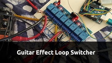 Arduino Guitar Effect Loop Switcher