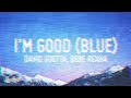 I’M GOOD (BLUE) 🔥 The Song That Took Over Every Party, Car Ride & Night Drive in 2026 🎧💙