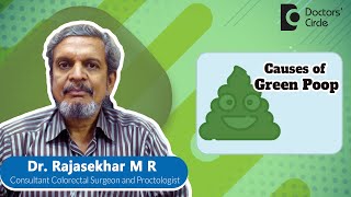 Why Is My Poop Green? Should I See A Doctor? #expertskisuno  - Dr.Rajasekhar M R | Doctors' Circle