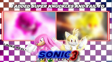 I added SUPER KNUCKLES and SUPER TAILS to SONIC 3!