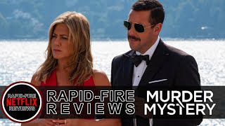 MURDER MYSTERY (2019) - Rapid-Fire Reviews